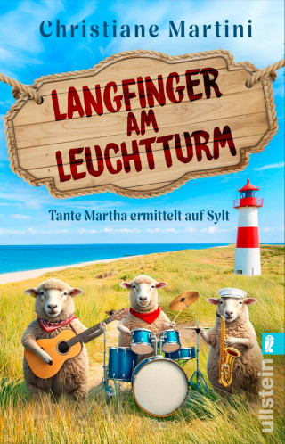 Christiane Martini: Tante Martha ermittelt auf Sylt: Langfinger am Leuchtturm