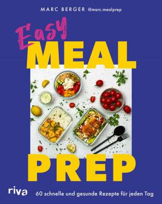 @marc.mealprep, Marc Berger: Easy Meal Prep