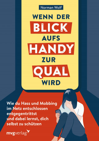 Norman Wolf: Wenn der Blick aufs Handy zur Qual wird