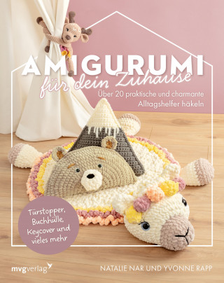Natalie Nar, Yvonne Rapp, @haekelgedoens, @kreatyvchen: Amigurumi für dein Zuhause