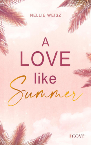 Nellie Weisz: A Love Like Summer