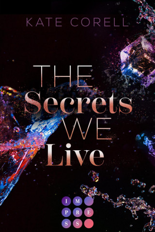Kate Corell: The Secrets We Live (Brouwen Dynasty 2)