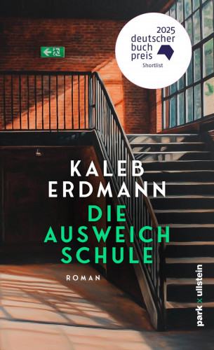 Kaleb Erdmann: Die Ausweichschule