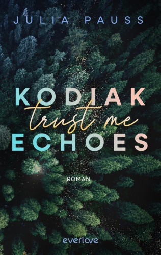 Julia Pauss: Kodiak Echoes – Trust Me