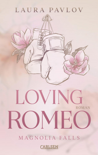Laura Pavlov: Magnolia Falls 1: Loving Romeo