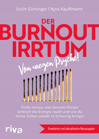 Uschi Eichinger, Kyra Kauffmann: Der Burnout-Irrtum