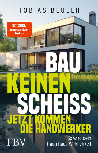 Tobias Beuler: Bau keinen Scheiß – Jetzt kommen die Handwerker