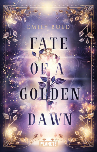Emily Bold: Fate of a Golden Dawn (Legacy-Dilogie 2)