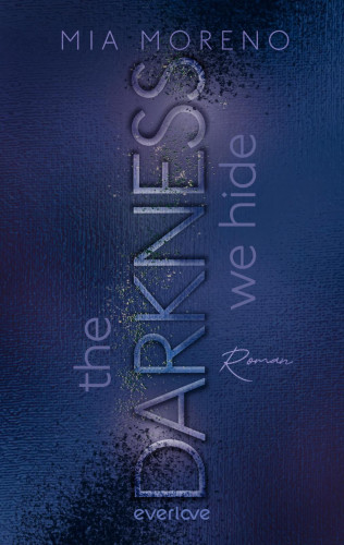 Mia Moreno: The Darkness We Hide