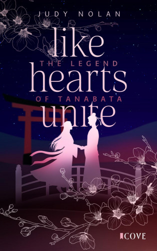 Judy Nolan: Like Hearts Unite (The Legend of Tanabata 1)
