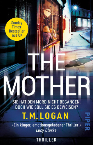 T.M. Logan: The Mother – Sie hat den Mord nicht begangen. Doch wie soll sie es beweisen?