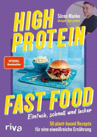 Sören Manke, @vegan_high_protein: High Protein Fast Food