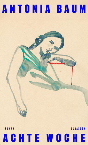 Antonia Baum: Achte Woche