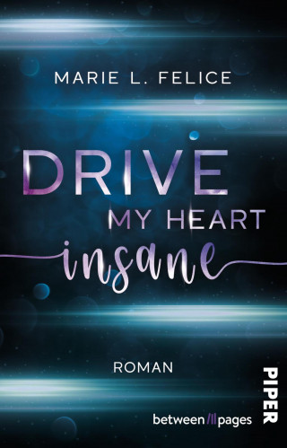 Marie L. Felice: Drive My Heart Insane