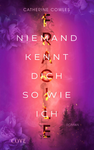 Catherine Cowles: FRAGILE. Niemand kennt dich so wie ich (Sparrow Falls 1)