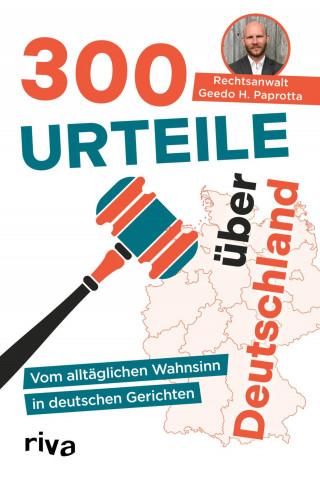 Geedo Paprotta: 300 Urteile über Deutschland