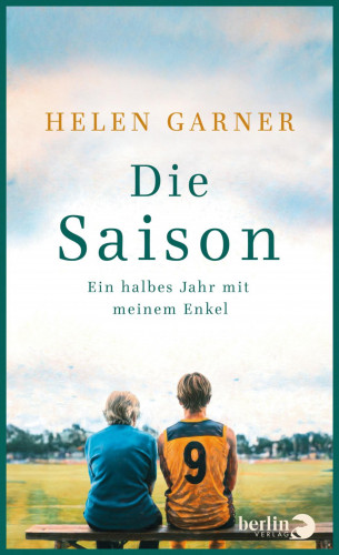 Helen Garner: Die Saison