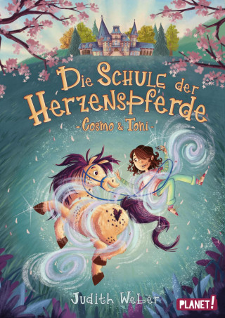Judith Weber: Die Schule der Herzenspferde 1: Cosmo & Toni