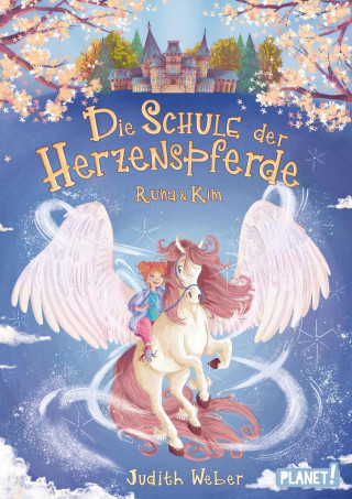 Judith Weber: Die Schule der Herzenspferde 2: Runa & Kim