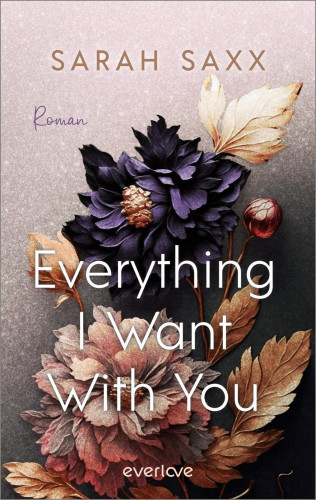 Sarah Saxx: Everything I Want With You