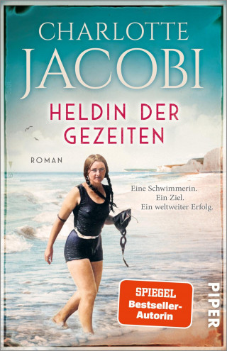 Charlotte Jacobi: Heldin der Gezeiten – Eine Schwimmerin. Ein Ziel. Ein weltweiter Erfolg.