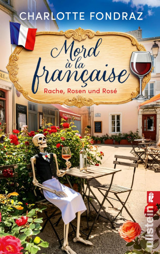 Charlotte Fondraz: Mord à la Française. Rache, Rosen und Rosé