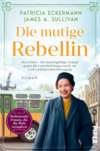 Patricia Eckermann, James A. Sullivan: Die mutige Rebellin