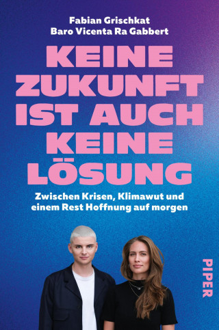 Baro Vicenta Ra Gabbert, Fabian Grischkat: Keine Zukunft ist auch keine Lösung