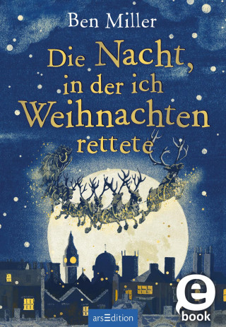 Ben Miller: Die Nacht, in der ich Weihnachten rettete