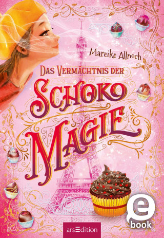 Mareike Allnoch: Das Vermächtnis der Schokomagie