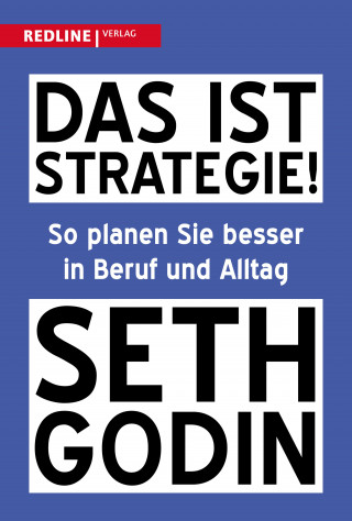 Seth Godin: Das ist Strategie!