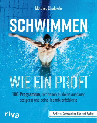 Matthieu Chadeville: Schwimmen wie ein Profi