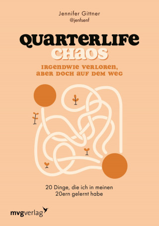 @jenfsenf, Jennifer Gittner: Quarterlife Chaos: Irgendwie verloren, aber doch auf dem Weg