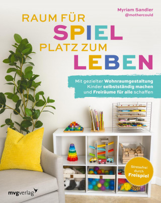 Myriam Sandler: Raum für Spiel, Platz zum Leben