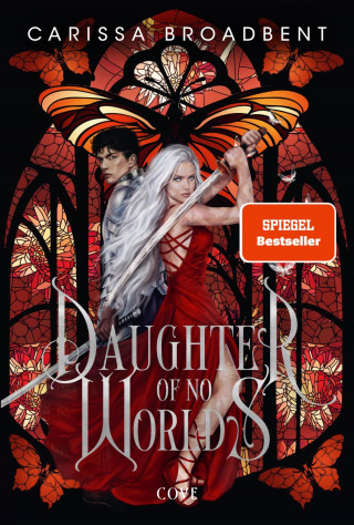 Carissa Broadbent: Daughter of No Worlds (War of Lost Hearts 1)