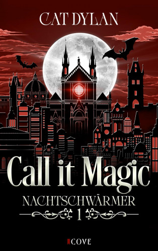 Cat Dylan, Laini Otis: Call it magic 1: Nachtschwärmer