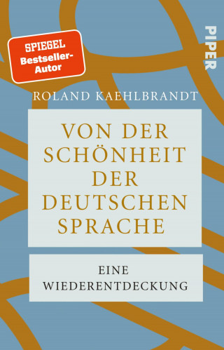 Roland Kaehlbrandt: Von der Schönheit der deutschen Sprache