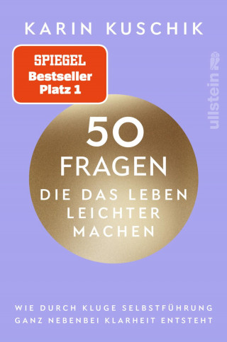 Karin Kuschik: 50 Fragen, die das Leben leichter machen