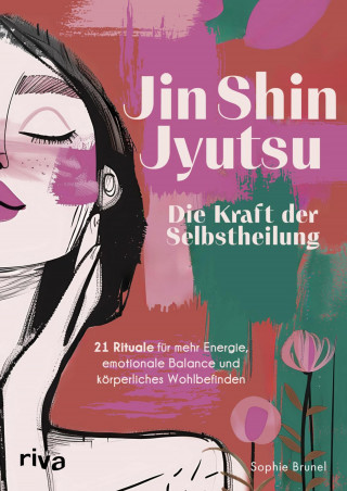 Sophie Brunel: Jin Shin Jyutsu – Die Kraft der Selbstheilung