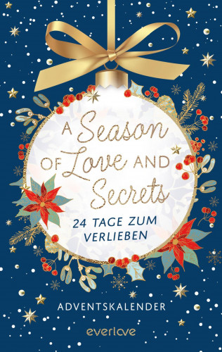 Mareike Allnoch, Bianka Behrend, Kathinka Engel, Christian Handel, Kim Leopold, Kira Licht, Nina MacKay, Mia Moreno, Sarah Scheumer, Andreas Suchanek, Leni Wambach, Toni Winter: A Season of Love and Secrets
