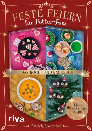 Patrick Rosenthal: Feste feiern für Potter-Fans – Das Koch- und Backbuch