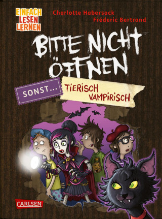 Charlotte Habersack: Bitte nicht öffnen, sonst ... 3: Tierisch vampirisch!