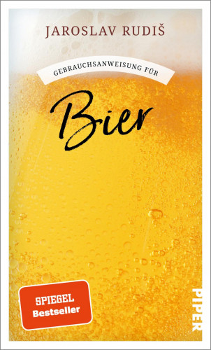 Jaroslav Rudiš: Gebrauchsanweisung für Bier