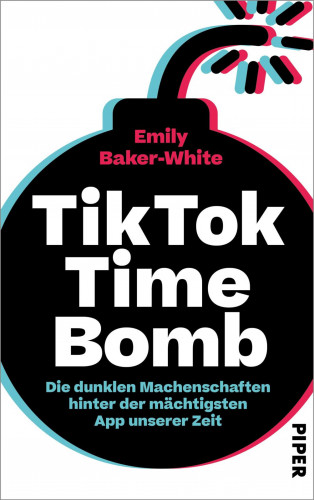 Emily Baker-White: TikTok Time Bomb