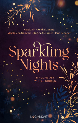 Asuka Lionera, Magdalena Gammel, Regina Meissner, Kira Licht, Fam Schaper: Sparkling Nights