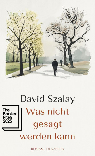 David Szalay: Was nicht gesagt werden kann
