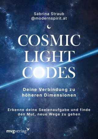@modernspirit.at, Sabrina Straub: Cosmic Light Codes – Deine Verbindung zu höheren Dimensionen