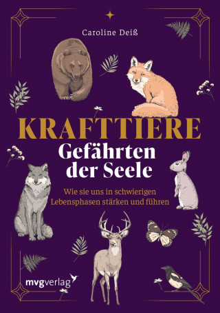 Caroline Deiß: Krafttiere – Gefährten der Seele