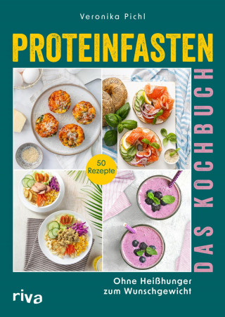Veronika Pichl: Proteinfasten – Das Kochbuch