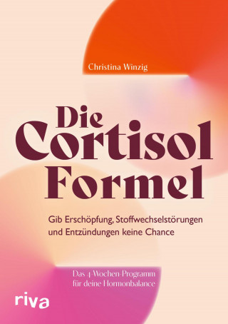 Christina Winzig: Die Cortisol-Formel